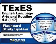 TExES English Language Arts and Reading 4-8 (117) Flashcard Study System: TExES Test Practice Questions & Review for the Texas Examinations of Educato