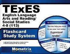 TExES English Language Arts and Reading/Social Studies 4-8 (113) Flashcard Study System: TExES Test Practice Questions & Review for the Texas Examinat