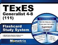 TExES Generalist 4-8 (111) Flashcard Study System: TExES Test Practice Questions & Review for the Texas Examinations of Educator Standards