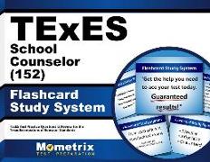TExES School Counselor (152) Flashcard Study System: TExES Test Practice Questions & Review for the Texas Examinations of Educator Standards