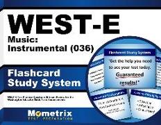 West-E Music: Instrumental (036) Flashcard Study System: West-E Test Practice Questions & Exam Review for the Washington Educator Skills Tests-Endorse