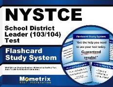 NYSTCE School District Leader (103/104) Test Flashcard Study System: NYSTCE Exam Practice Questions & Review for the New York State Teacher Certificat
