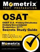 Osat U.S. History/Oklahoma History/Government/Economics (017) Secrets Study Guide: Ceoe Exam Review for the Certification Examinations for Oklahoma Ed