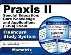 Praxis II Special Education: Core Knowledge and Applications (5354) Exam Flashcard Study System: Praxis II Test Practice Questions & Review for the Pr