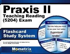 Praxis II Teaching Reading (5204) Exam Flashcard Study System: Praxis II Test Practice Questions & Review for the Praxis II: Subject Assessments
