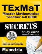 TExMaT Master Mathematics Teacher 4-8 (088) Secrets Study Guide