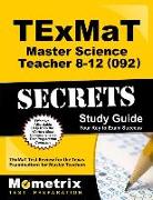 TExMaT Master Science Teacher 8-12 (092) Secrets Study Guide