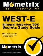 West-E Bilingual Education (050) Secrets Study Guide: West-E Test Review for the Washington Educator Skills Tests-Endorsements