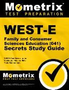 West-E Family and Consumer Sciences Education (041) Secrets Study Guide: West-E Test Review for the Washington Educator Skills Tests-Endorsements