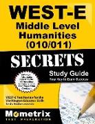 West-E Middle Level Humanities (010/011) Secrets Study Guide: West-E Test Review for the Washington Educator Skills Tests-Endorsements