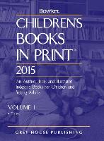 Children's Books in Print - 2 Volume Set, 2015