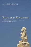 Kids and Kingdom: The Precarious Presence of Children in the Synoptic Gospels