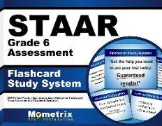 Staar Grade 6 Assessment Flashcard Study System: Staar Test Practice Questions & Exam Review for the State of Texas Assessments of Academic Readiness