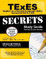 Texes (193) English as a Second Language (ESL)/Generalist EC-6 Exam Secrets: Texes Test Review for the Texas Examinations of Educator Standards