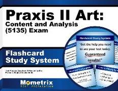 Praxis II Art: Content and Analysis (5135) Exam Flashcard Study System: Praxis II Test Practice Questions & Review for the Praxis II: Subject Assessme