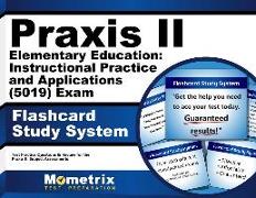 Praxis II Elementary Education: Instructional Practice and Applications (5019) Exam Flashcard Study System: Praxis II Test Practice Questions & Review