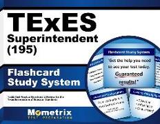 TExES Superintendent (195) Flashcard Study System: TExES Test Practice Questions & Review for the Texas Examinations of Educator Standards