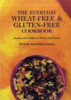 The Everyday Wheat-free and Gluten-free Cookbook