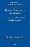 Pottery, Pavements, and Paradise: Iconographic and Textual Studies on Late Antiquity