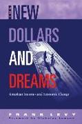 The New Dollars and Dreams: American Incomes in the Late 1990s