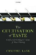 The Cultivation of Taste: Chefs and the Organization of Fine Dining