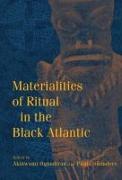 Materialities of Ritual in the Black Atlantic