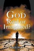 God - Real or Imagined?