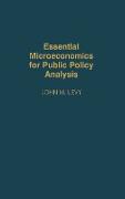 Essential Microeconomics for Public Policy Analysis