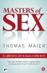 Masters of sex : la pareja que enseñó a América cómo amar
