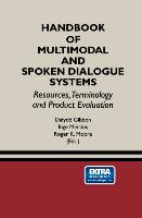 Handbook of Multimodal and Spoken Dialogue Systems