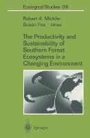 The Productivity and Sustainability of Southern Forest Ecosystems in a Changing Environment