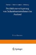 Produktionsverlagerung von Industrieunternehmen ins Ausland