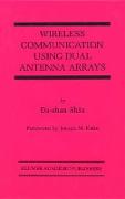 Wireless Communication Using Dual Antenna Arrays