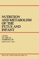 Nutrition and Metabolism of the Fetus and Infant