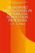 Transport Mechanisms in Membrane Separation Processes