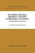 Multiple Criteria Decision Analysis in Regional Planning