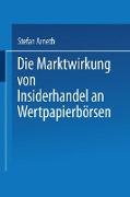 Die Marktwirkung von Insiderhandel an Wertpapierbörsen