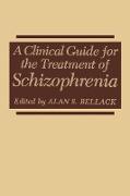 A Clinical Guide for the Treatment of Schizophrenia