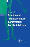 Primäre und sekundäre Neuromanifestationen der HIV-Infektion