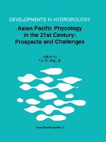 Asian Pacific Phycology in the 21st Century: Prospects and Challenges