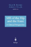 MIS of the Hip and the Knee