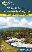 Five-Star Trails: Tri-Cities of Tennessee and Virginia: Your Guide to the Area's Most Beautiful Hikes In and Around Bristol, Johnson Cit