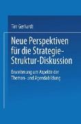 Neue Perspektiven für die Strategie-Struktur-Diskussion