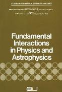 Fundamental Interactions in Physics and Astrophysics