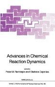 Advances in Chemical Reaction Dynamics