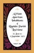 African American Inhabitants of Rapides Parish, Louisiana, 15 June to 4 Sept 1870