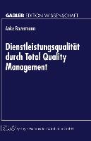 Dienstleistungsqualität durch Total Quality Management