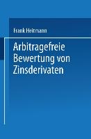 Arbitragefreie Bewertung von Zinsderivaten