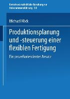 Produktionsplanung und -steuerung einer flexiblen Fertigung