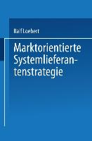 Marktorientierte Systemlieferantenstrategie